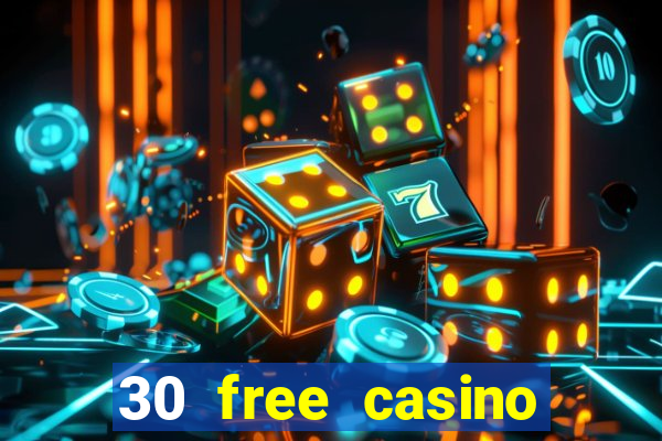 30 free casino slot games