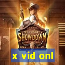 x vid onl