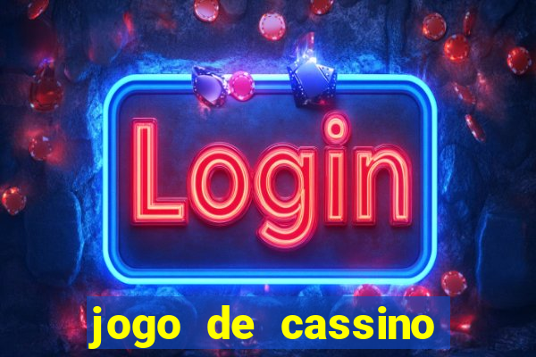 jogo de cassino sem dep贸sito