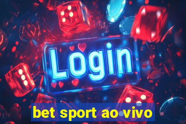 bet sport ao vivo