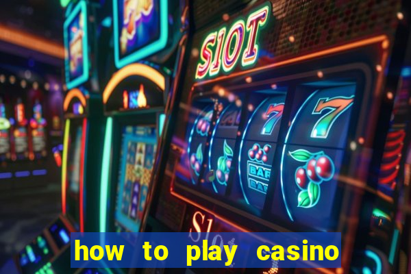 how to play casino slot games