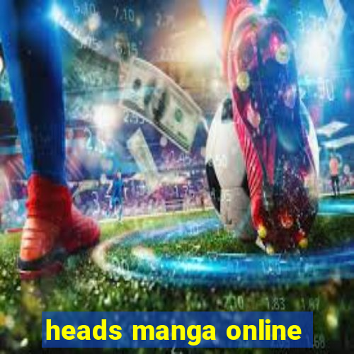 heads manga online