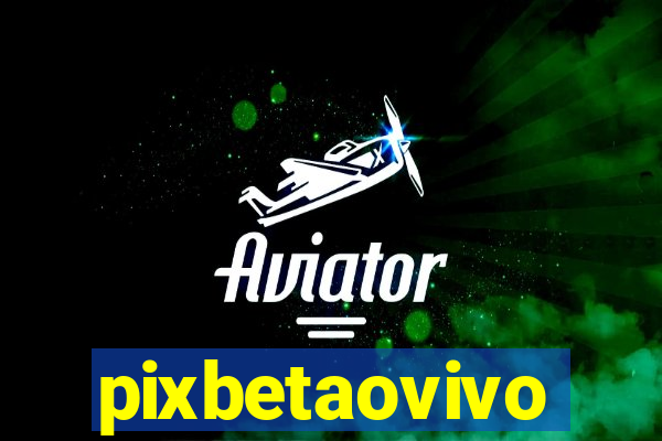 pixbetaovivo