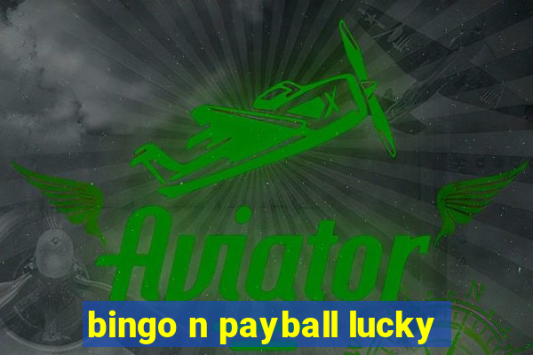 bingo n payball lucky