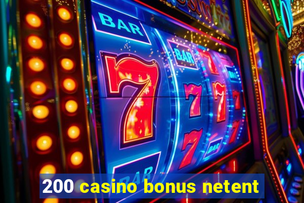 200 casino bonus netent