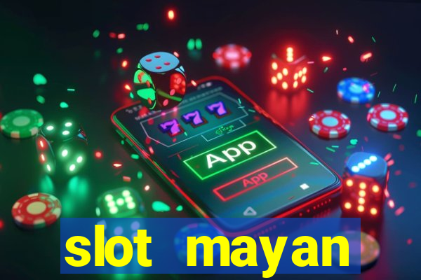 slot  mayan