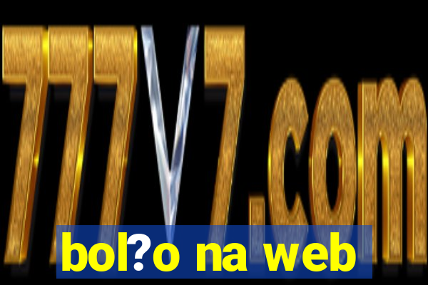 bol?o na web