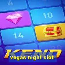 vegas night slot