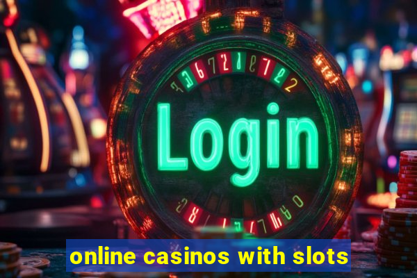 online casinos with slots