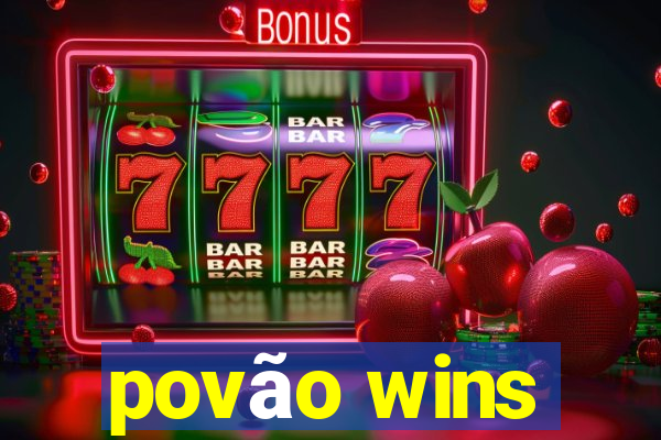 povão wins