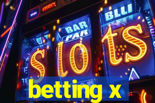 betting x