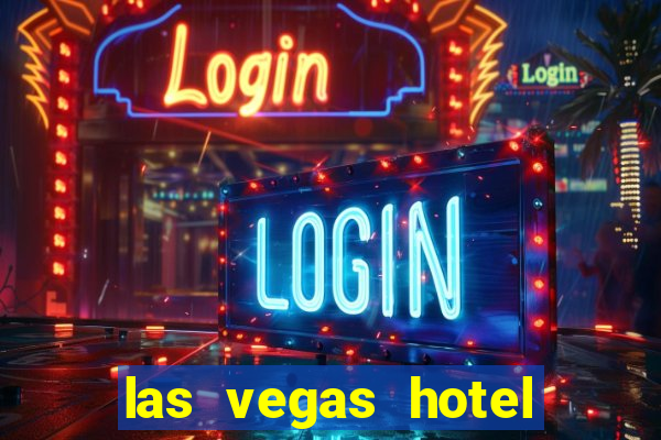 las vegas hotel and casinos