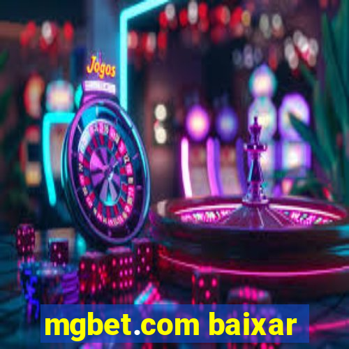 mgbet.com baixar