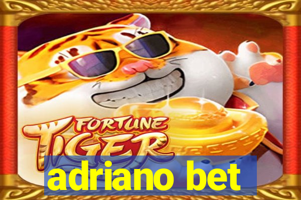 adriano bet