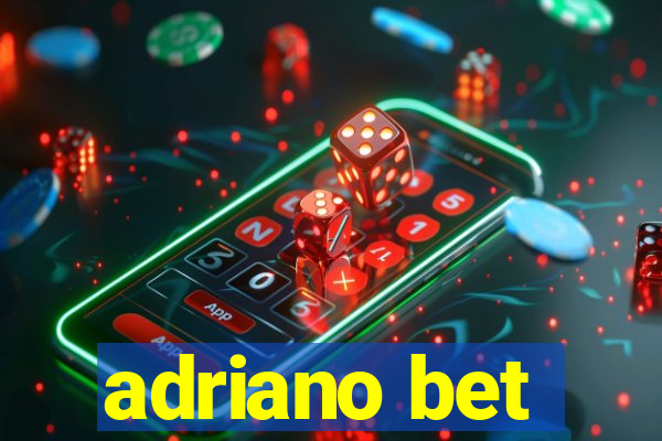 adriano bet