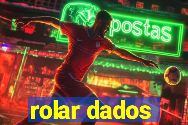 rolar dados