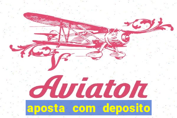 aposta com deposito de 1 real