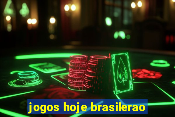 jogos hoje brasilerao