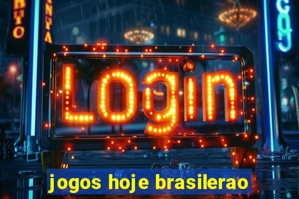 jogos hoje brasilerao