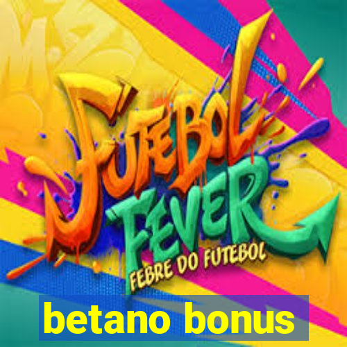 betano bonus