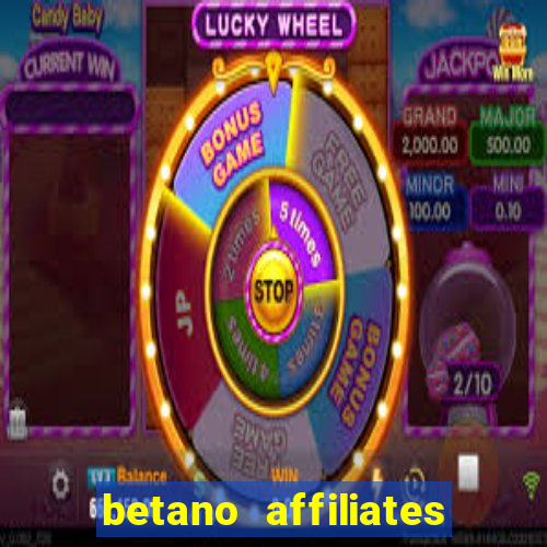 betano affiliates sign up