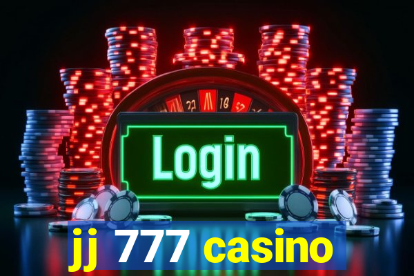 jj 777 casino