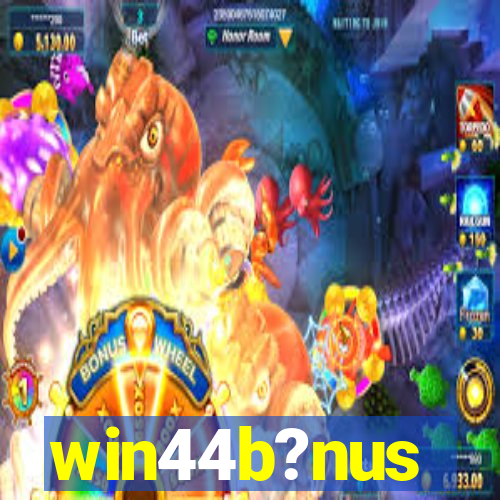 win44b?nus