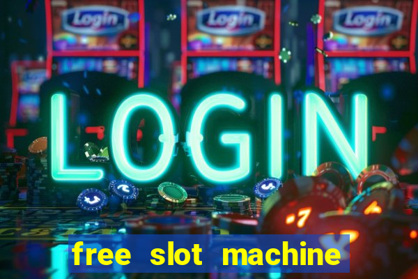 free slot machine games gratis