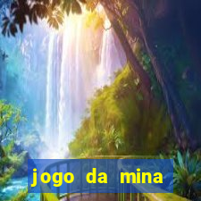 jogo da mina aposta 1 real