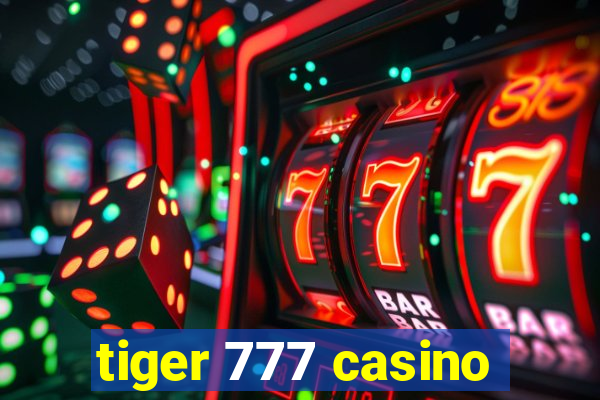 tiger 777 casino