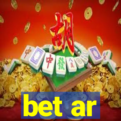 bet ar