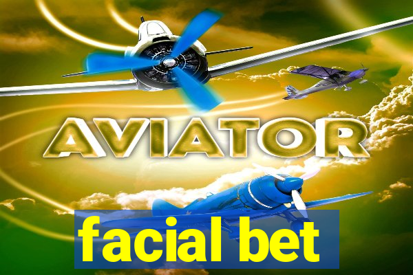 facial bet