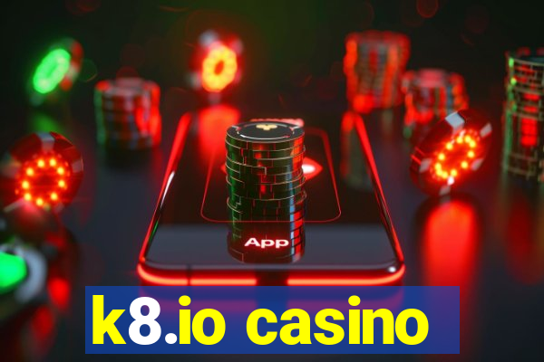 k8.io casino