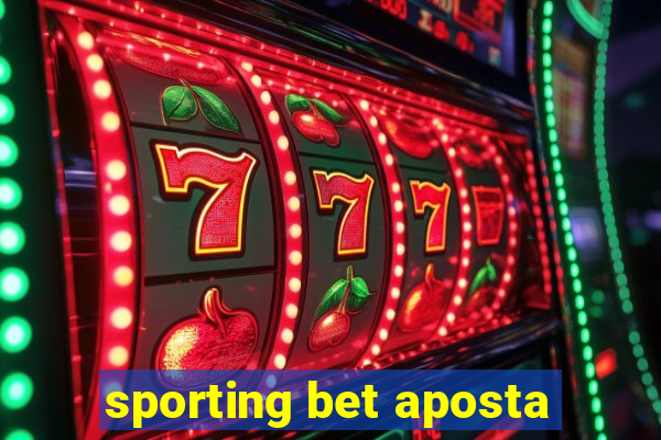 sporting bet aposta