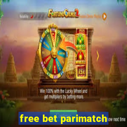 free bet parimatch