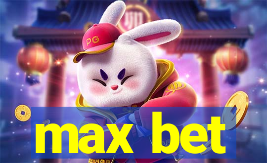 max bet