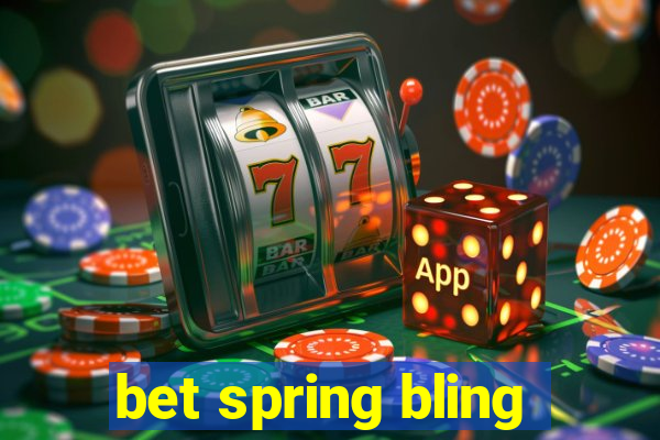 bet spring bling