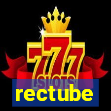 rectube