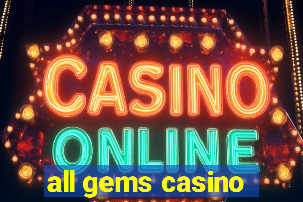 all gems casino