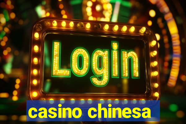 casino chinesa