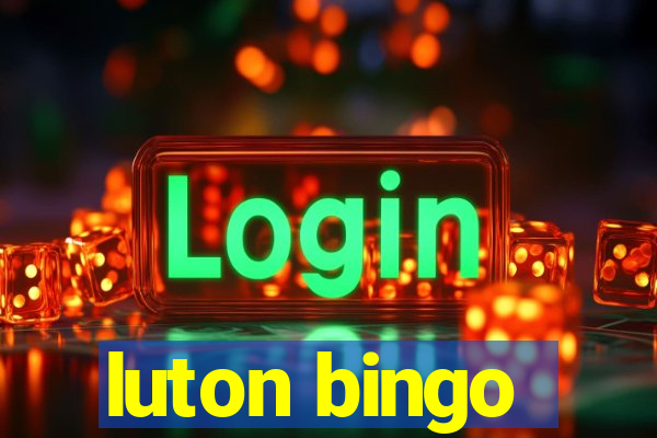 luton bingo