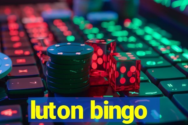 luton bingo