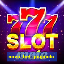 nova bet pagando no cadastro