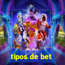 tipos de bet