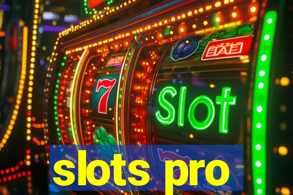 slots pro