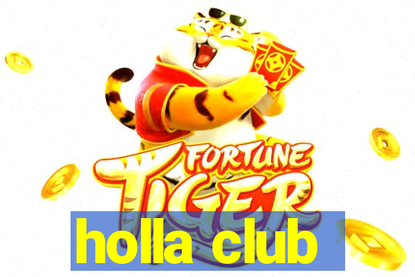 holla club