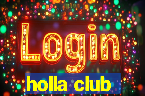 holla club