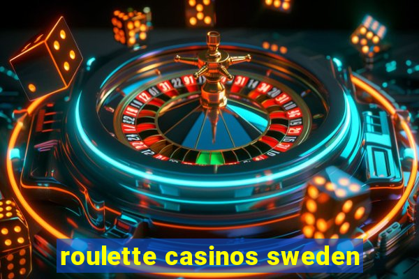 roulette casinos sweden