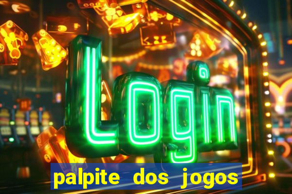 palpite dos jogos de hoje