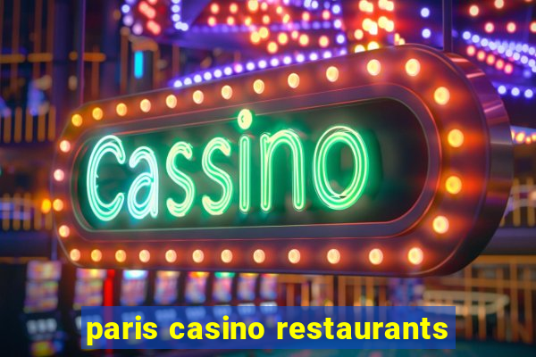 paris casino restaurants